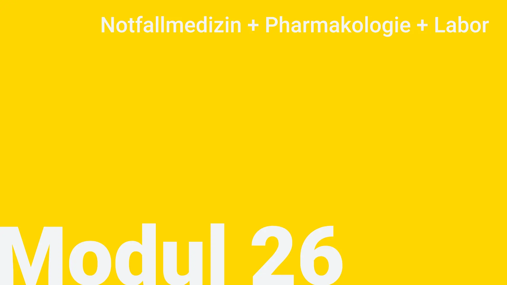 Modul 26 - Notfallmedizin + Pharmakologie + Labor